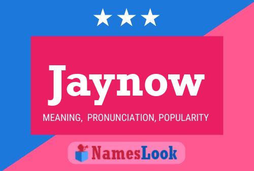 Póster del nombre Jaynow