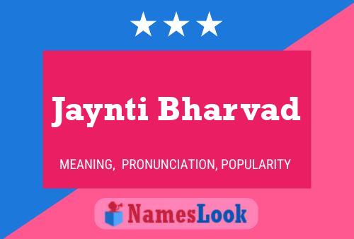 Póster del nombre Jaynti Bharvad