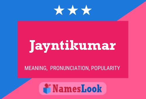 Póster del nombre Jayntikumar