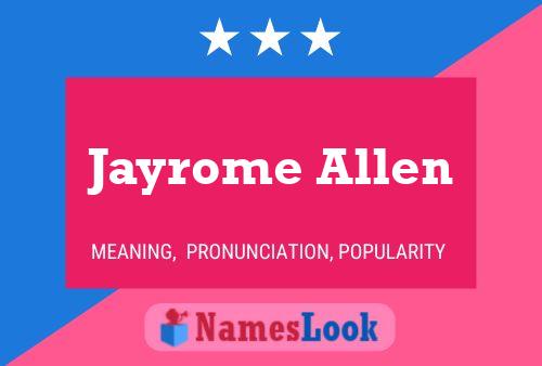 Póster del nombre Jayrome Allen