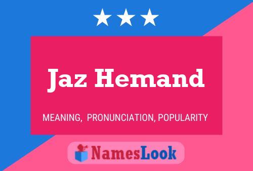 Póster del nombre Jaz Hemand