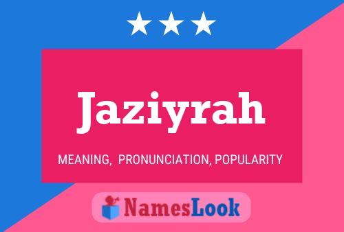 Póster del nombre Jaziyrah