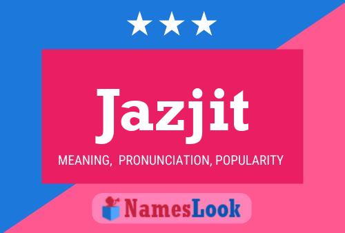 Póster del nombre Jazjit