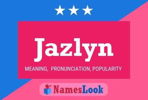 Póster del nombre Jazlyn