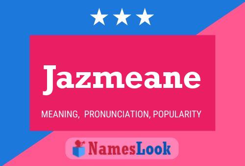 Póster del nombre Jazmeane