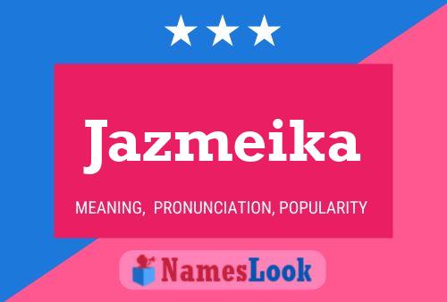 Póster del nombre Jazmeika