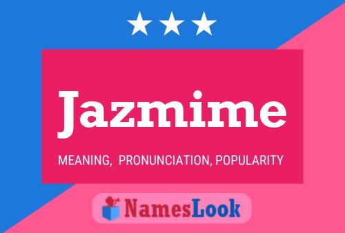 Póster del nombre Jazmime