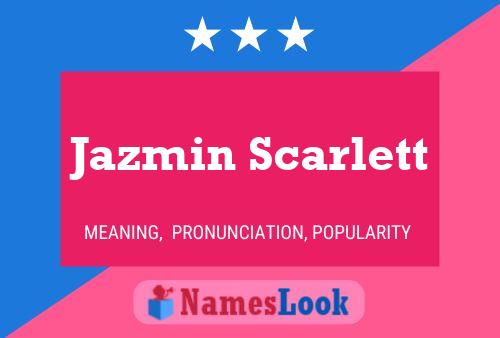 Póster del nombre Jazmin Scarlett