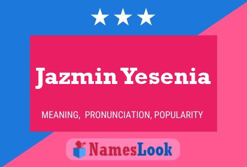 Póster del nombre Jazmin Yesenia