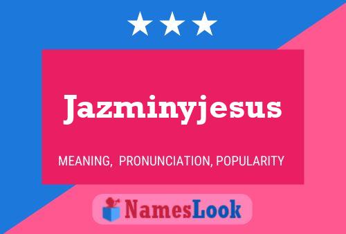 Póster del nombre Jazminyjesus