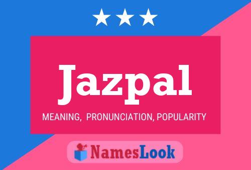 Póster del nombre Jazpal