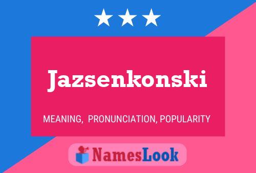 Póster del nombre Jazsenkonski