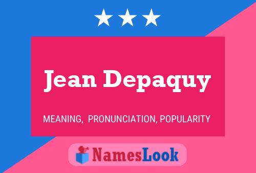 Póster del nombre Jean Depaquy