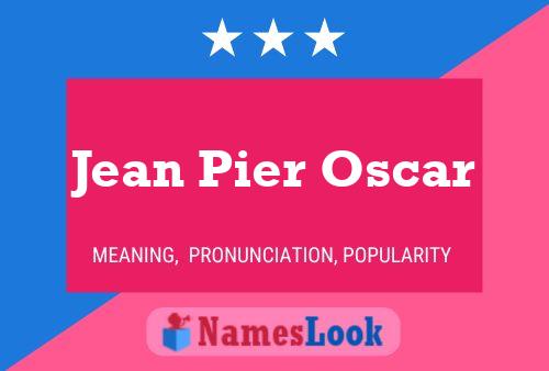 Póster del nombre Jean Pier Oscar