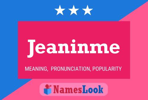 Póster del nombre Jeaninme