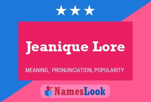 Póster del nombre Jeanique Lore