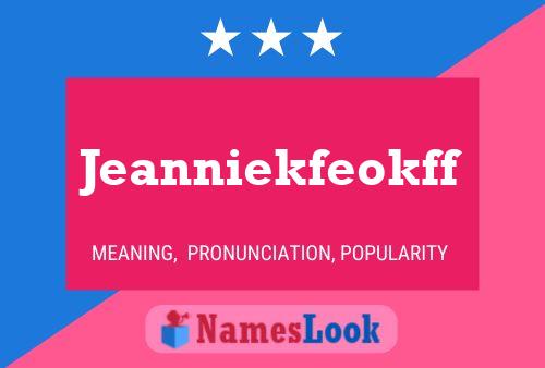 Póster del nombre Jeanniekfeokff