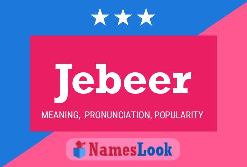 Póster del nombre Jebeer