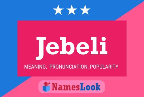 Póster del nombre Jebeli