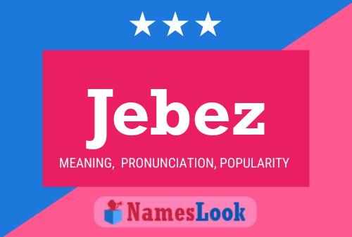 Póster del nombre Jebez