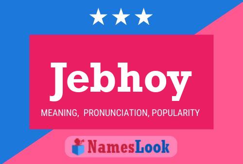 Póster del nombre Jebhoy