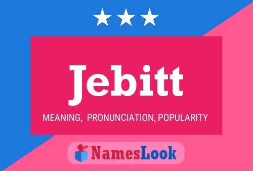 Póster del nombre Jebitt