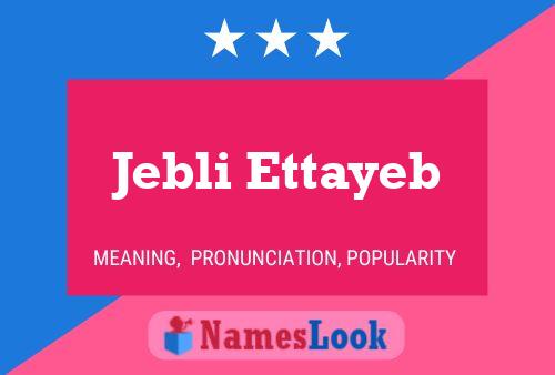 Póster del nombre Jebli Ettayeb