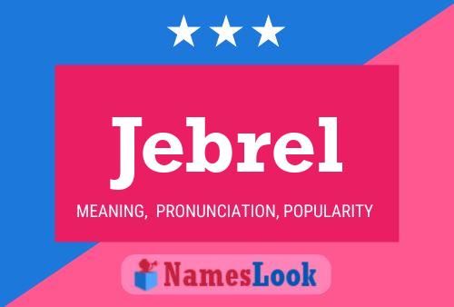 Póster del nombre Jebrel