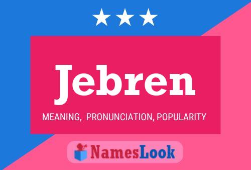 Póster del nombre Jebren