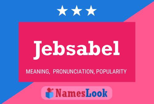 Póster del nombre Jebsabel