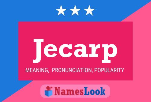 Póster del nombre Jecarp