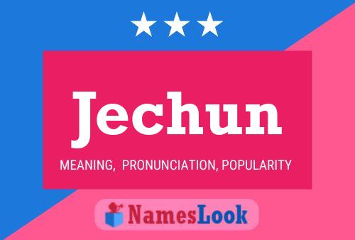 Póster del nombre Jechun