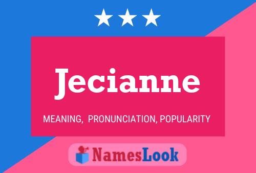 Póster del nombre Jecianne