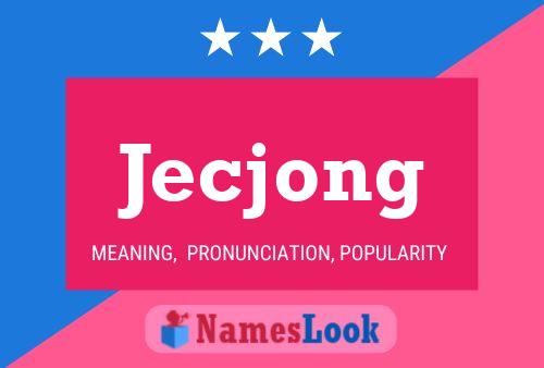 Póster del nombre Jecjong