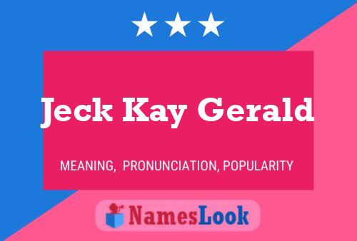 Póster del nombre Jeck Kay Gerald