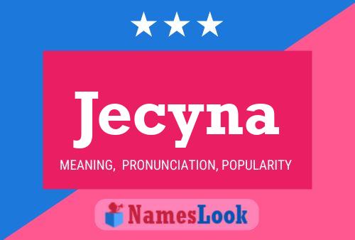 Póster del nombre Jecyna