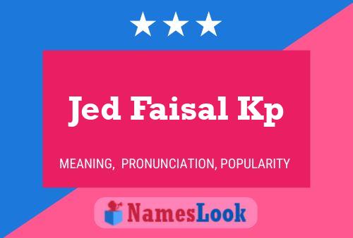 Póster del nombre Jed Faisal Kp