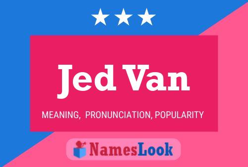 Póster del nombre Jed Van