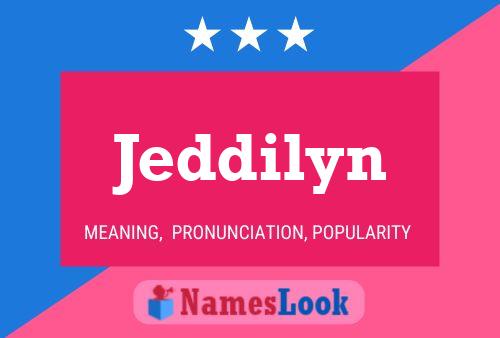 Póster del nombre Jeddilyn