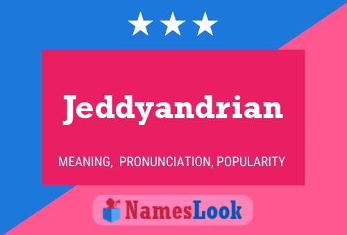 Póster del nombre Jeddyandrian