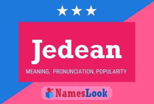 Póster del nombre Jedean