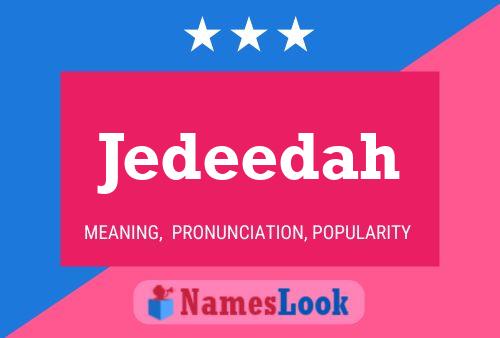 Póster del nombre Jedeedah