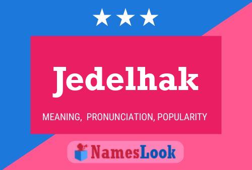 Póster del nombre Jedelhak