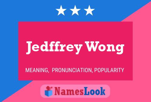 Póster del nombre Jedffrey Wong