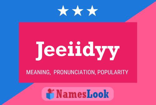 Póster del nombre Jeeiidyy