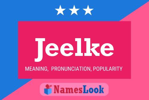 Póster del nombre Jeelke