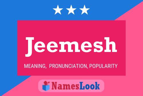 Póster del nombre Jeemesh