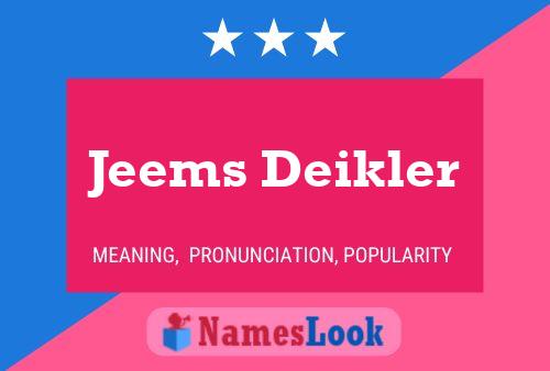 Póster del nombre Jeems Deikler