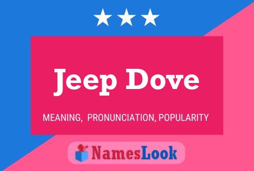 Póster del nombre Jeep Dove