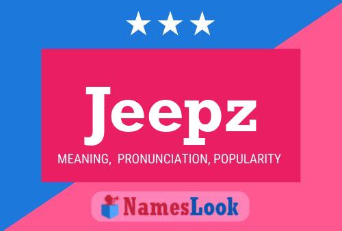 Póster del nombre Jeepz